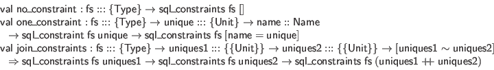 \begin{displaymath}\begin{array}{l}
\mathsf{val} \; \mathsf{no\_constraint} : \...
...uniques1} + \hspace{-.075in} + \;\mathsf{uniques2})
\end{array}\end{displaymath}