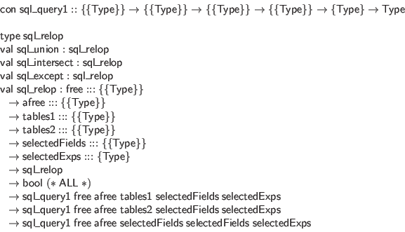 \begin{displaymath}\begin{array}{l}
\mathsf{con} \; \mathsf{sql\_query1} :: \{\...
...\; \mathsf{selectedFields} \; \mathsf{selectedExps}
\end{array}\end{displaymath}