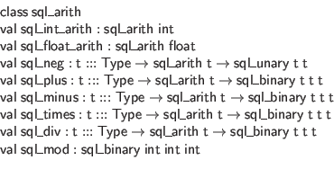 \begin{displaymath}\begin{array}{l}
\mathsf{class} \; \mathsf{sql\_arith} \\
...
...ry} \; \mathsf{int} \; \mathsf{int} \; \mathsf{int}
\end{array}\end{displaymath}