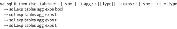 \begin{displaymath}\begin{array}{l}
\mathsf{val} \; \mathsf{sql\_if\_then\_else}...
...les} \; \mathsf{agg} \; \mathsf{exps} \; \mathsf{t}
\end{array}\end{displaymath}